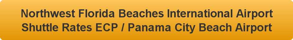 “For great shuttle rates Call 850-533-0022 Panama City Beach ECP Airport Shuttle to/from ECP Panama City Beach Airport. ECP Airport shuttle rates. ECP Airport Taxi rates, ECP Airport transportation rates.” 